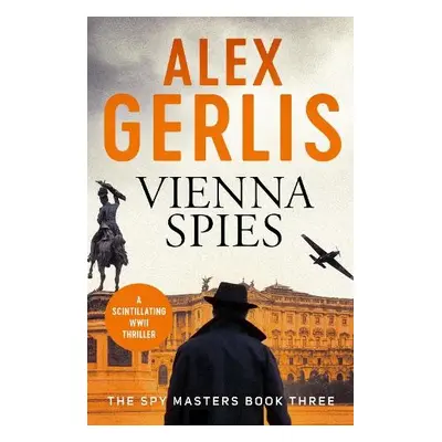 Vienna Spies - Gerlis, Alex