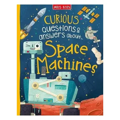 Curious Questions a Answers about Space Machines - Rooney, Anne