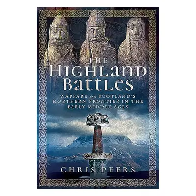 Highland Battles - Peers, Chris