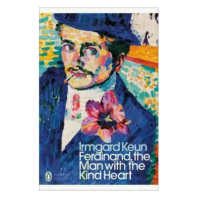 Ferdinand, the Man with the Kind Heart - Keun, Irmgard