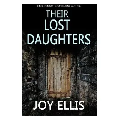 Their Lost Daughters - Ellis, Joy