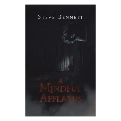 Mindful Afflatus - Bennett, Steve