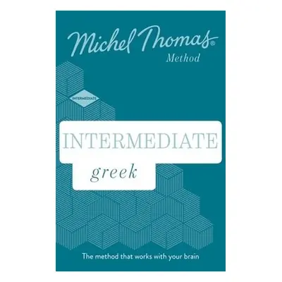 Intermediate Greek New Edition (Learn Greek with the Michel Thomas Method) - Garoufalia-Middle, 