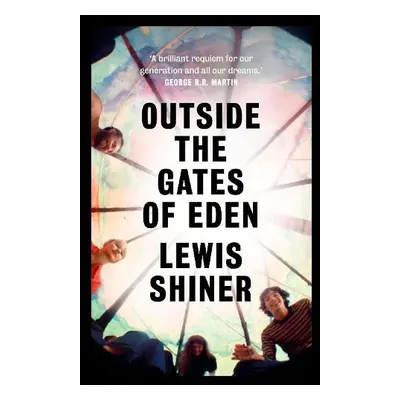 Outside the Gates of Eden - Shiner, Lewis