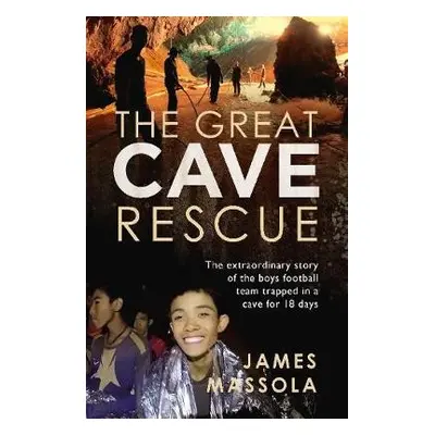 Great Cave Rescue - Massola, James