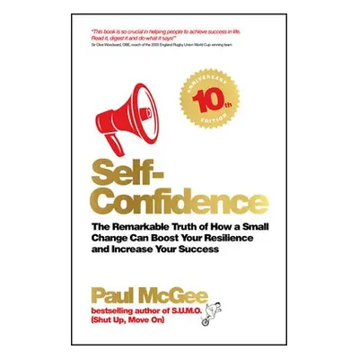 Self-Confidence - McGee, Paul (Paul McGee Associates, UK)