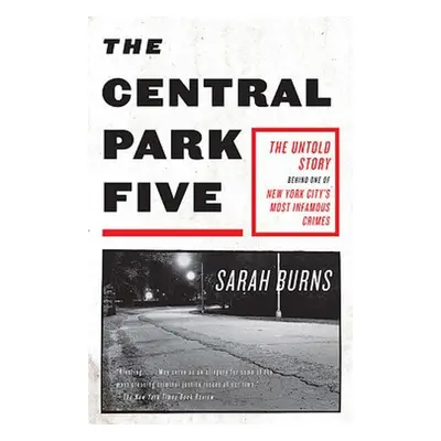 Central Park Five - Burns, Sarah