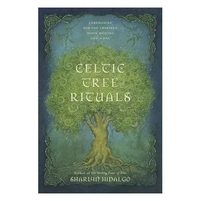 Celtic Tree Rituals - Hidalgo, Sharlyn