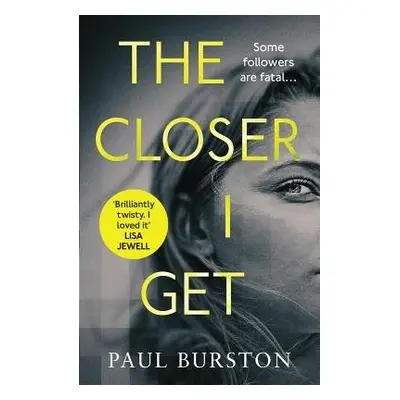 Closer I Get - Burston, Paul