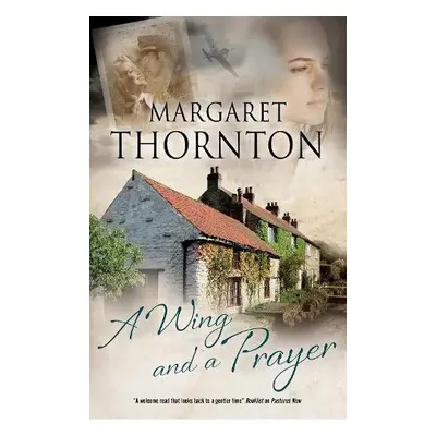 Wing and a Prayer - Thornton, Margaret