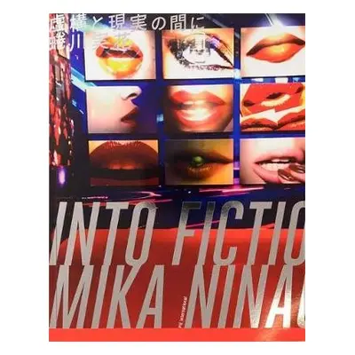 Mika Ninagawa - Into Fiction/Reality - Ninagawa, Mika