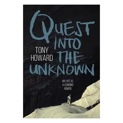 Quest into the Unknown - Howard, Tony