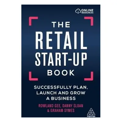 Retail Start-Up Book - Gee, Rowland a Sloan, Danny a Symes, Graham