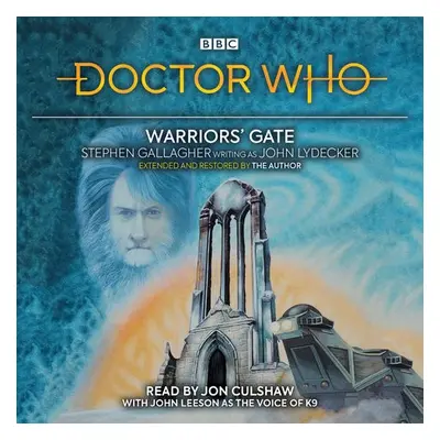 Doctor Who: Warriors’ Gate - Lydecker, John a Gallagher, Stephen