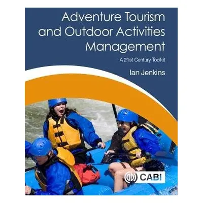 Adventure Tourism and Outdoor Activities Management - Jenkins, Ian (University of Iceland, Icela