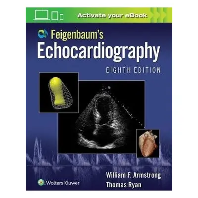 Feigenbaum's Echocardiography - Armstrong, William F. a Ryan, Thomas, MD