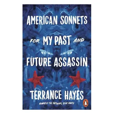 American Sonnets for My Past and Future Assassin - Hayes, Terrance