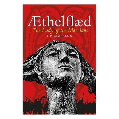 AEthelflaed - Clarkson, Tim