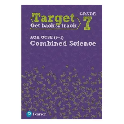 Target Grade 7 AQA GCSE (9-1) Combined Science Intervention Workbook