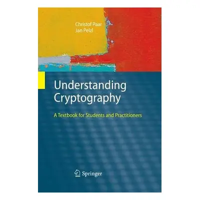 Understanding Cryptography - Paar, Christof a Pelzl, Jan