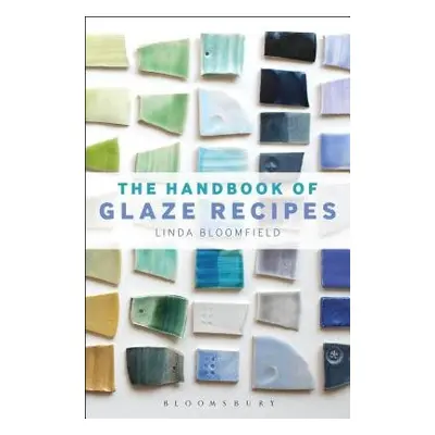 Handbook of Glaze Recipes - Bloomfield, Linda