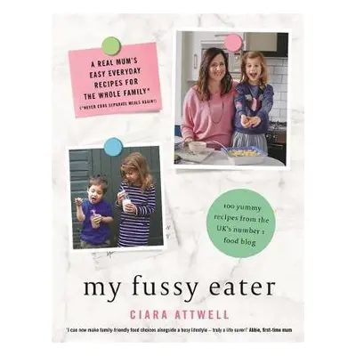 My Fussy Eater - Attwell, Ciara