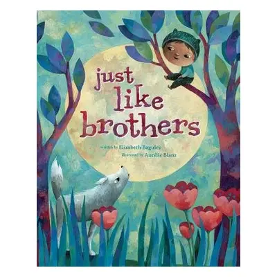 Just Like Brothers - Baguley, Elizabeth