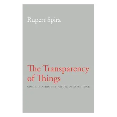 Transparency of Things - Spira, Rupert