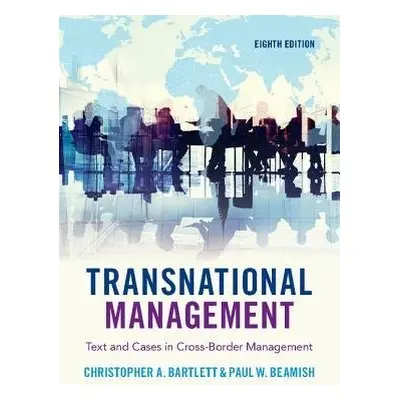 Transnational Management - Bartlett, Christopher A. (Harvard University, Massachusetts) a Beamis