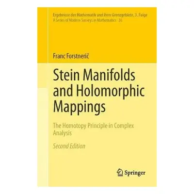 Stein Manifolds and Holomorphic Mappings - Forstneric, Franc