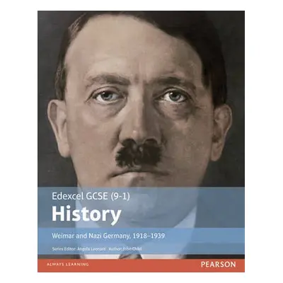 Edexcel GCSE (9-1) History Weimar and Nazi Germany, 1918–1939 Student Book - Child, John