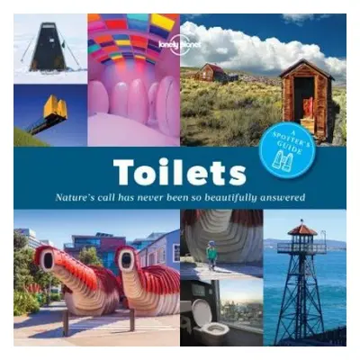 Lonely Planet A Spotter's Guide to Toilets - Planet, Lonely