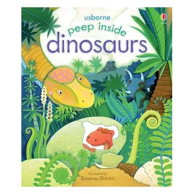 Peep Inside Dinosaurs - Milbourne, Anna