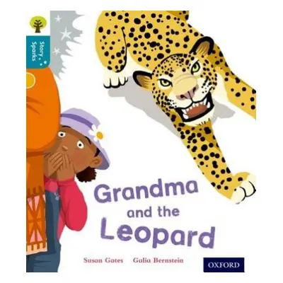 Oxford Reading Tree Story Sparks: Oxford Level 9: Grandma and the Leopard - Gates, Susan