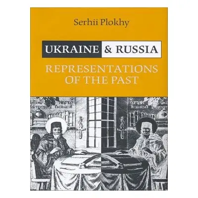 Ukraine and Russia - Plokhy, Serhii