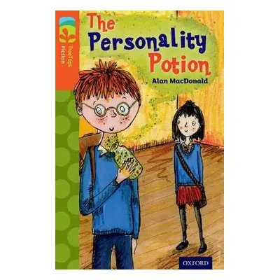 Oxford Reading Tree TreeTops Fiction: Level 13: The Personality Potion - MacDonald, Alan