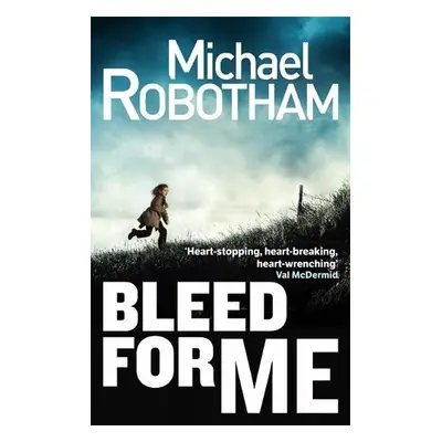 Bleed For Me - Robotham, Michael