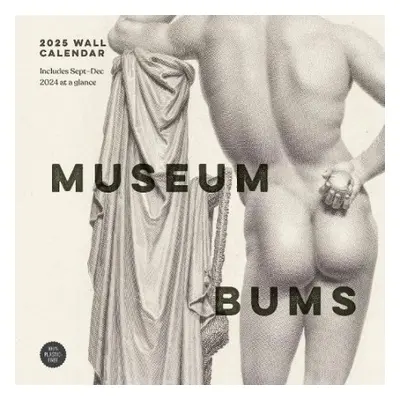 Museum Bums 2025 Wall Calendar - Shoulder, Jack a Small, Mark