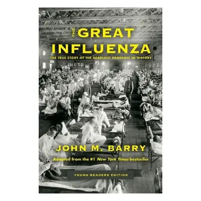 Great Influenza - Barry, John M.