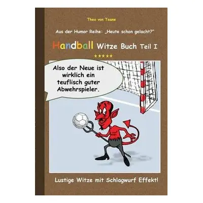 Handball Witze Buch - Teil I - Taane, Theo Von