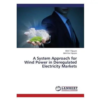 System Approach for Wind Power in Deregulated Electricity Markets - Nguyen Minh Y a Nguyen Minh 