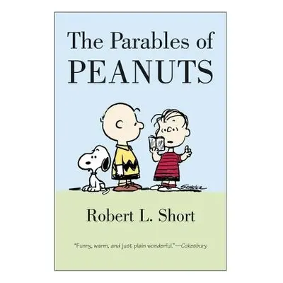 Parables of Peanuts - Short, Robert L