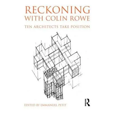 Reckoning with Colin Rowe