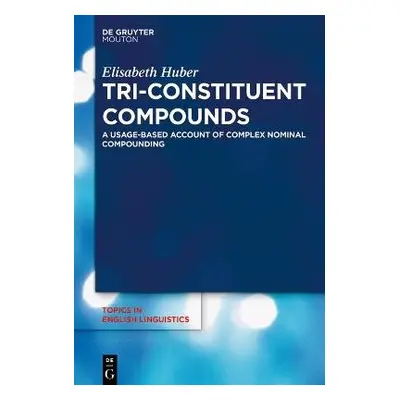 Tri-Constituent Compounds - Huber, Elisabeth