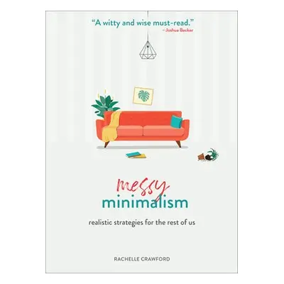 Messy Minimalism - Crawford, Rachelle