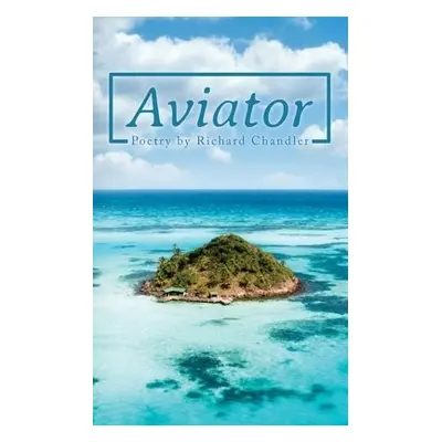 Aviator - Chandler, Richard