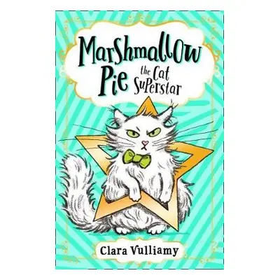 Marshmallow Pie The Cat Superstar - Vulliamy, Clara