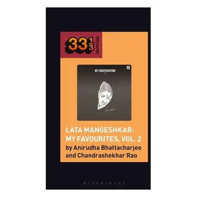 Lata Mangeshkar: My Favourites, Vol. 2 - Bhattacharjee, Anirudha (SAP Consultant, Business Consu