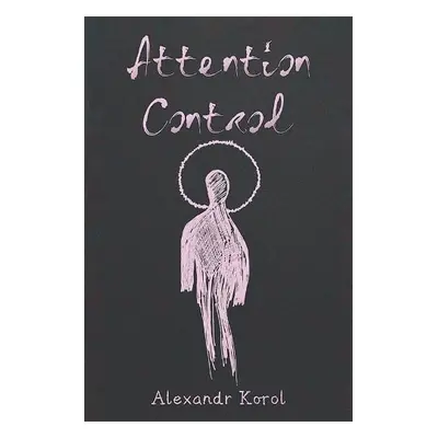 Attention Control - Korol, Alexandr