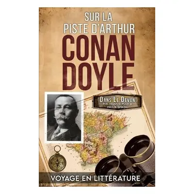 Sur La Piste D'Arthur Conan Doyle - Pugh, Brian W a Spiring, Paul R